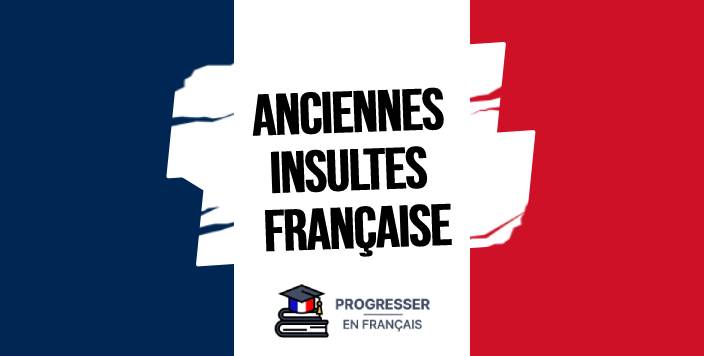 anciennes insultes francaise